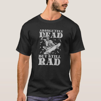 Absolut död, men ändå rad-Skater Skelet T Shirt