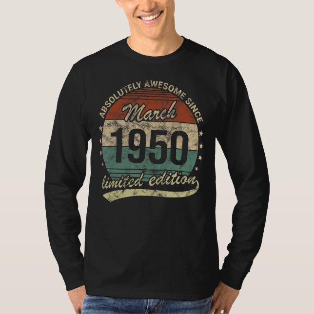 Absolut Fantastisk sedan mars 1950 Man Woman Birt T Shirt (Framsida)