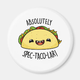 Absolut Spec-Taco-Lar Funny Taco Pun Magnet