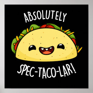 Absolut Spec-Taco-Lar Funny Taco Pun Mörk BG Poster