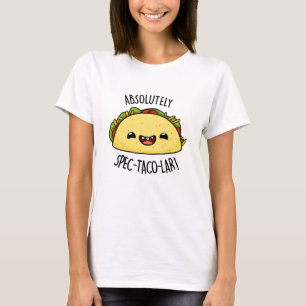 Absolut Spec-Taco-Lar Funny Taco Pun T Shirt
