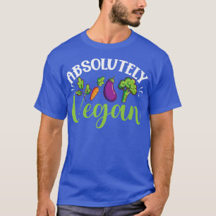Absolut Vegan Protein Vegetarian Vegan Activism T Shirt