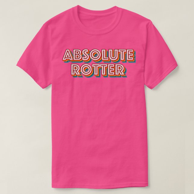 Absolute Rotter 1 T Shirt (Design framsida)