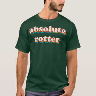 Absolute Rotter 3 T Shirt