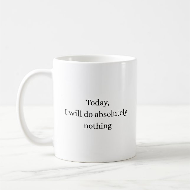 Absolutely Nothing Today Minimal Quote Mug Kaffemugg (Vänster)