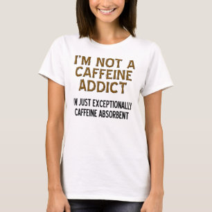 Absorberande rolig kaffeT-tröja för koffein T Shirt
