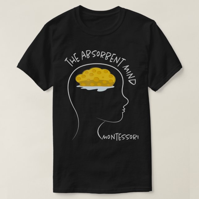 Absorberande sinnet Montessori T Shirt (Design framsida)