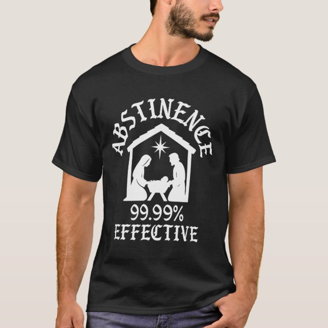 Abstinence 99.99 Percent Effective Nativity Christ T Shirt (Framsida)