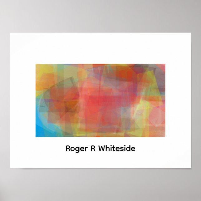 Abstract art by Roger R Whiteside Poster (Framsidan)