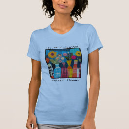 Abstract Flowers women's T Shirt