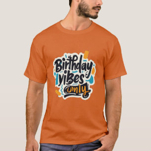 Abstrakt Strokes endast för födelsedagsvibes T Shirt