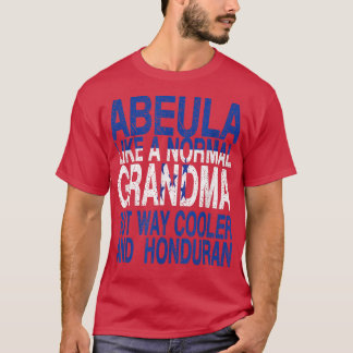 Abuela Honduran Grandma - Honduran Mors dag T- T Shirt