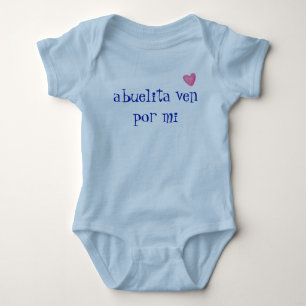 Abuelita Ven Por Mi Baby Romper Jumper T Shirt