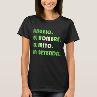 Abuelo El Hombre El Mito La Leyenda på spanska V T Shirt