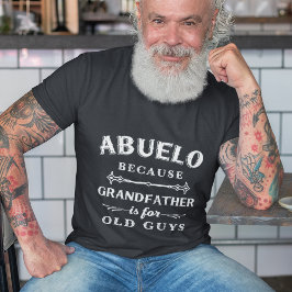 Abuelo | Farfar är till Gamla killar Fars dag T Shirt