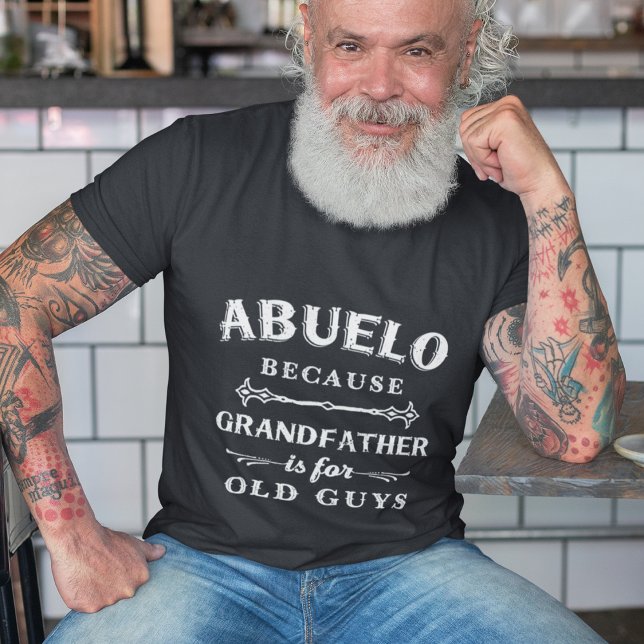 Abuelo | Farfar är till Gamla killar Fars dag T Shirt (Skapare uppladdad)