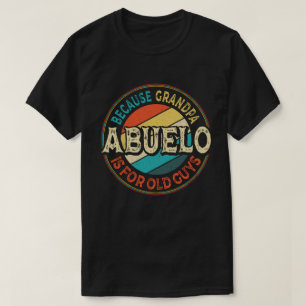 Abuelo för morfar är till Gamla killar Fars dag T Shirt