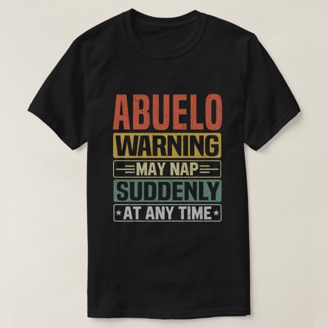 Abuelo-varningen kan när som helst plötsligt falla t shirt (Design framsida)