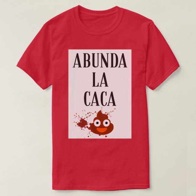 Abunda la caca t shirt (Design framsida)