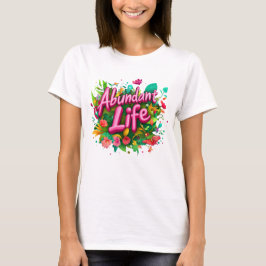 Abundant Life Blommigt Tee (Front)