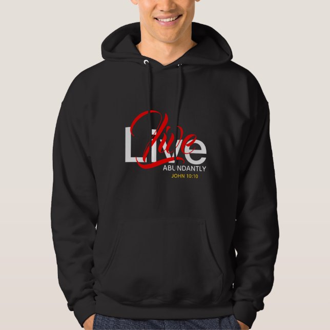 Abundant Life Christian Bible LIVE ABUNDANTLY Hoodie (Framsida)