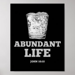 Abundant Life - John 10:10 Poster