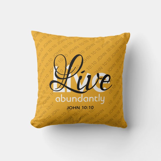 Abundant Life Scripture LIVE ABUNDANTLY John 10:10 Kudde (Framsida)