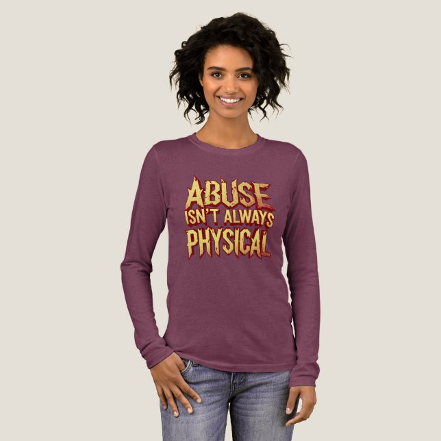 "Abuse Isn't Always Physical" – Emotional T-Shirt (Hel framsida)