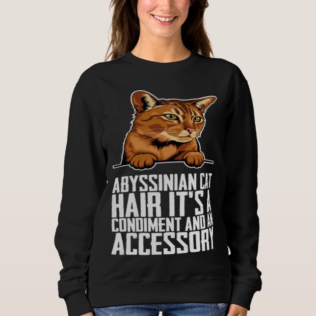 Abyssinian cat hair its a condiment and an aessory t shirt (Framsida)