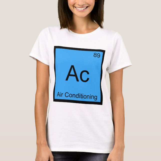 Ac - Luftkonditionering Kemiskt grundämnessymbol T Shirt (Framsida)