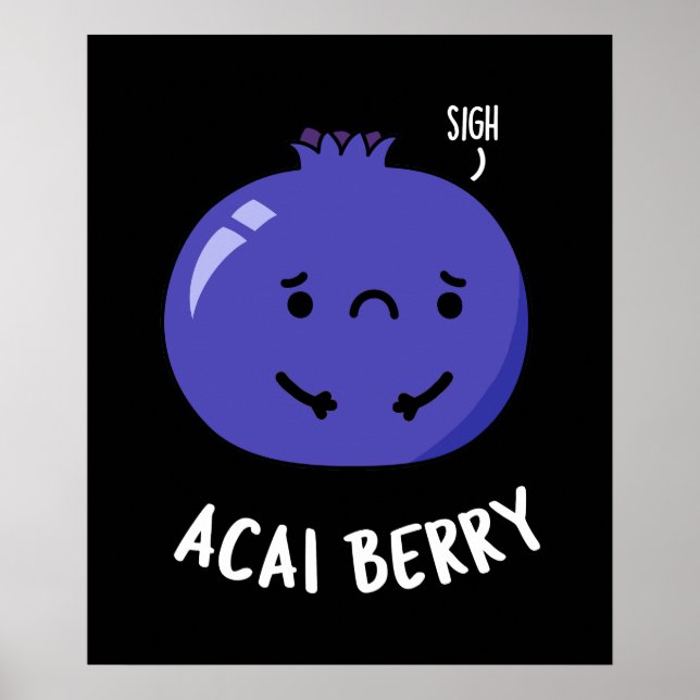 Acai Berry Funny Fruit Pun Mörk BG Poster (Framsidan)