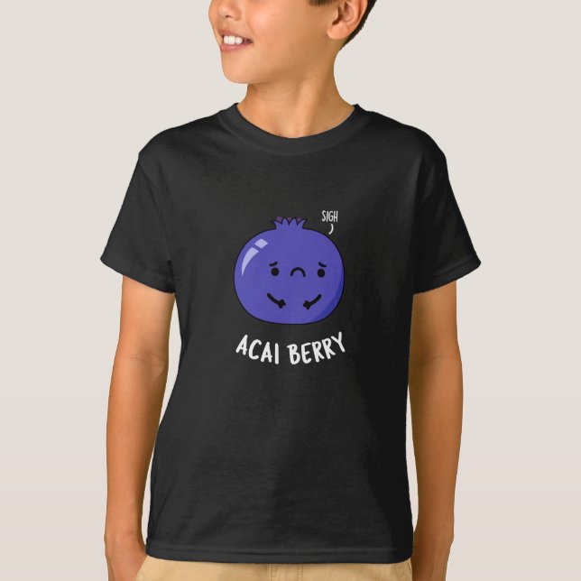 Acai Berry Funny Fruit Pun Mörk BG T Shirt (Framsida)