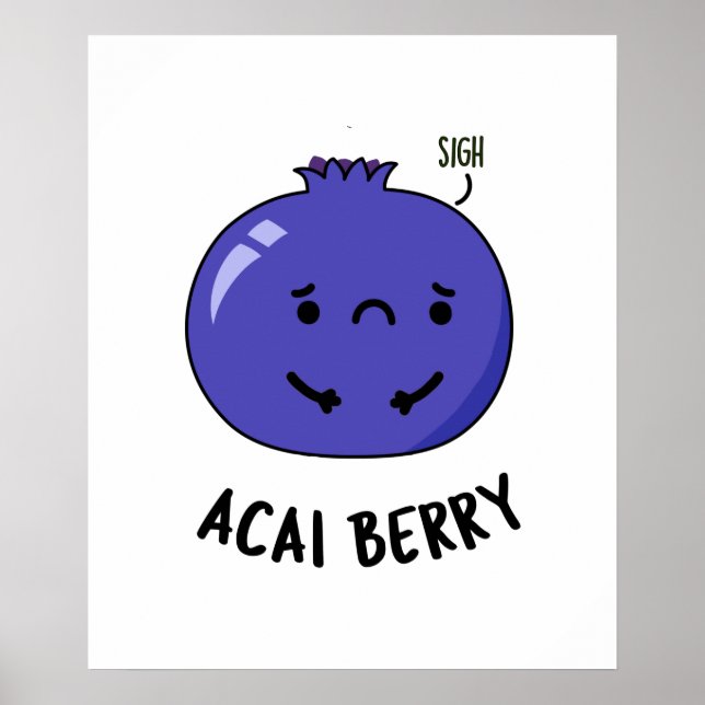 Acai Berry Funny Fruit Pun Poster (Framsidan)