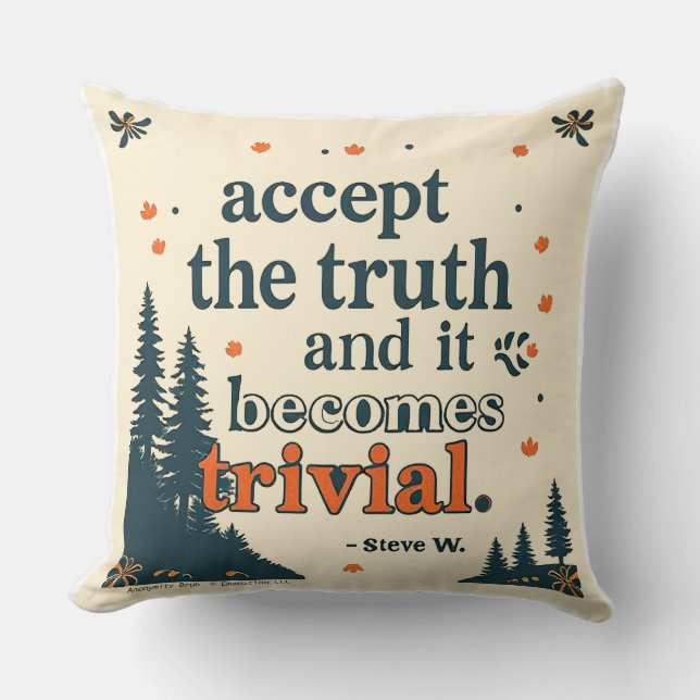 Accept The Truth - Throw Pillow Kudde (Framsida)
