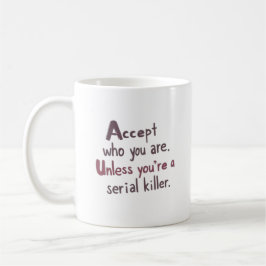 Accept Who You Are Kaffemugg