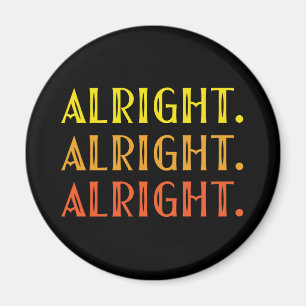 ACCEPTABEL ACCEPTABEL ALRIGHT popkulturhumor Magnet