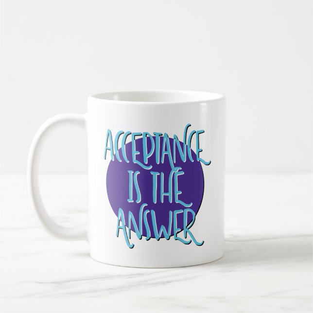 Acceptans är svaret Återhämtningsslogan Kaffemugg (Vänster)