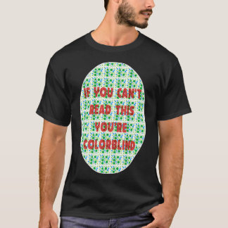 Accepted Colorblind Color Blind Love Fun sarcasm T Shirt