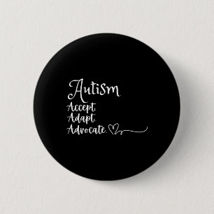 Acceptera Adapt Advocate Autism Support Funny Auti Knapp