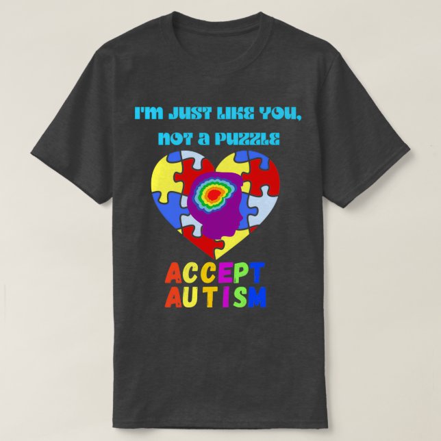 Acceptera Autism Blue Im precis som du T Shirt (Design framsida)