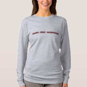 Acceptera endast godkännande t-shirt