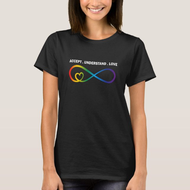Acceptera Förstå Kärlek Neurodiversitet Oändlighet T Shirt (Framsida)