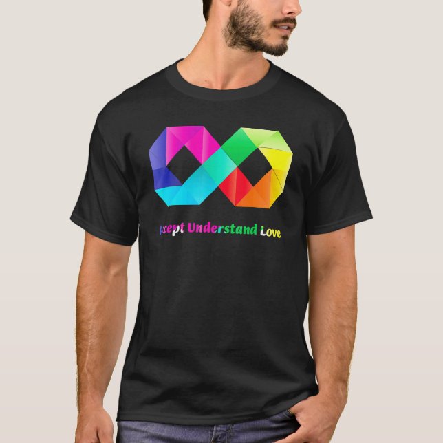 Acceptera Förstå Kärlek Oändlighet Autism Acceptan T Shirt (Framsida)