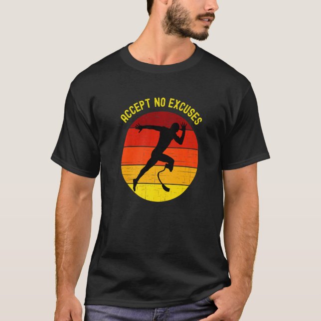 Acceptera Inga Ursäkter Amputerad Idrottare Spring T Shirt (Framsida)