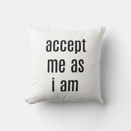 Acceptera mig som jag är Dekorativ kudde