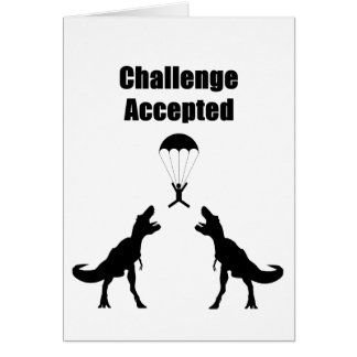 Accepterad TRex utmaning Hälsningskort