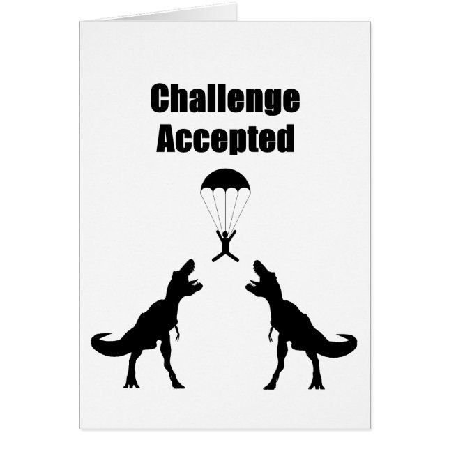 Accepterad TRex utmaning Hälsningskort (Framsidan)