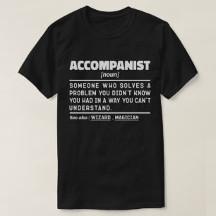 Accompanist Noun Definition Design Roliga meningar T Shirt
