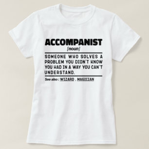 Accompanist Noun Definition Design Roliga meningar T Shirt