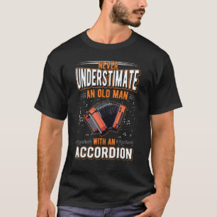 Accordion Old Man Hand Organ Grandpa Accordionist_ T Shirt